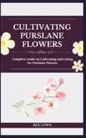 Cultivating Purslane Flowers