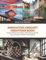 Innovative Crochet Creations Book