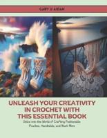 Unleash Your Creativity in Crochet With This Essential Book