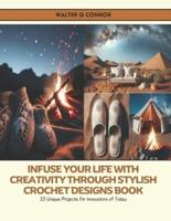 Infuse Your Life With Creativity Through Stylish Crochet Designs Book