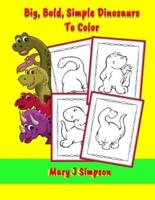 Big, Bold, Simple Dinosaurs To Color