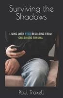 Surviving the Shadows