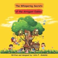 The Whispering Secrets of the Arrogant Oakley