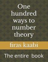 One Hundred Ways to Number Theory