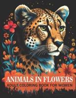 Animals In Flowers Adult Coloring Book For Women