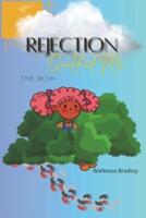 Rejection Qualified Me - "The Bush"