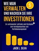 Wie Man Verwalten Und Wachsen Sie Ihre Investitionen