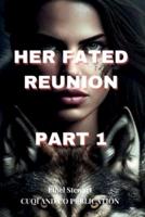 HER FATED REUNION Part 1