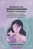 Autismus Bei Erwachsenen Frauen Verstehen