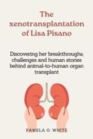 The Xenotransplantation of Lisa Pisano