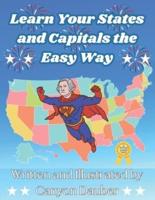 Learn Your States and Capitals The Easy Way