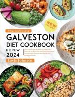 The Complete Galveston Diet Cookbook The New 2024