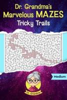 Dr. Grandma's Marvelous Mazes