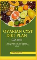 Ovarian Cyst Diet Cook Book