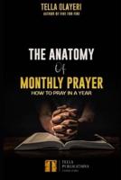 The Anatomy Of Monthly Prayer