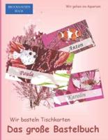 Das Große Bastelbuch - Wir Basteln Tischkarten