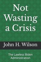 Not Wasting a Crisis