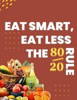 Eat Smart, Eat Less