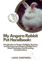 My Angora Rabbit Pet Handbook