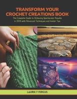 Transform Your Crochet Creations Book