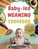 Baby-Led Weaning Cookbook