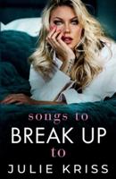 Songs to Break Up To