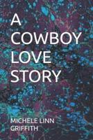 A Cowboy Love Story