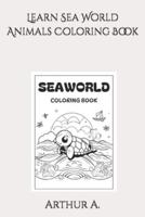 Learn Sea World Animals Coloring Book