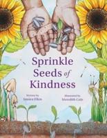 Sprinkle Seeds of Kindness