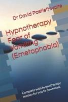 Hypnotherapy Fear of Vomiting (Emetophobia)