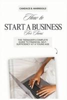 How to Start a Business for Teens