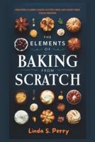 The Elements of Baking from Scratch