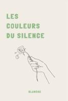 Les Couleurs Du Silence