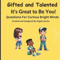 Gifted & Talented It's Great to Be You!