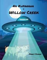 Na Kupanaha O Willow Creek (Hawaiian) Wonders of Willow Creek