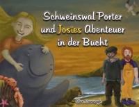 Schweinswal Porter Und Josies Abenteuer in Der Bucht