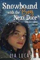 Snowbound With the Boy Next Door - Part Two