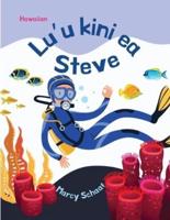 Lu'u Kini Ea Steve (Hawaiian) Scuba Steve