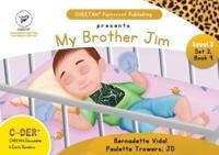 C-DER (CHEETAH Decodable Early Readers), Set 2, Book 9, My Brother Jim