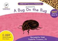 C-DER (Cheetah Decodable & Early Readers) Set 4, Book 34, A Bug On the Rug