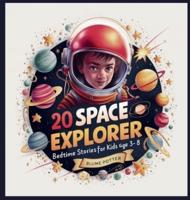 20 Space Explorer Bedtime Stories For Kids Age 3 - 8