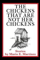 The Chickens That Are Not Her Chickens