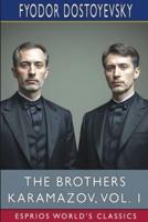 The Brothers Karamazov, Vol. 1 (Esprios Classics)