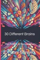 30 Different Brains