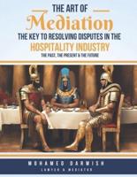 The Art of Mediation - The Key to Resolving Disputes in the Hospitality Industry