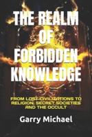 The Realm of Forbidden Knowledge