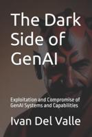 The Dark Side of GenAI