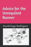 Advice for the Unrequited Runner