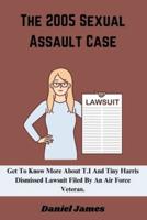 The 2005 Sexual Assault Case