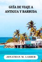 Antigua Y Barbuda Guía Turístico